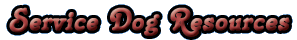 Servcie Dog Resources></p>
	<ul>
		<li>
		<p class=
